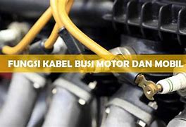 Tuliskan Fungsi Dari Kabel Kendaraan Motor